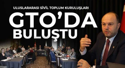  Uluslararası sivil toplum kuruluşları GTO’da buluştu