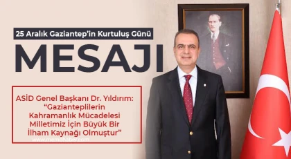 25 Aralık Gaziantep’in Kurtuluş Günü Mesajı