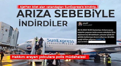  Ajet'ten bilet alan vatandaşları SunExpress'e bindirip, arıza sebebiyle indirdiler