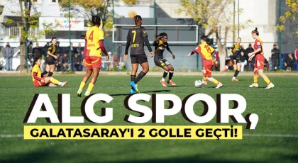 ALG Spor, Galatasaray'ı 2 golle geçti!