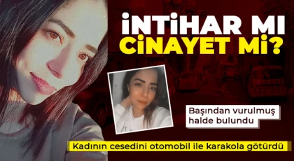 Başından vurulmuş kadın cesediyle karakola gidip teslim oldu