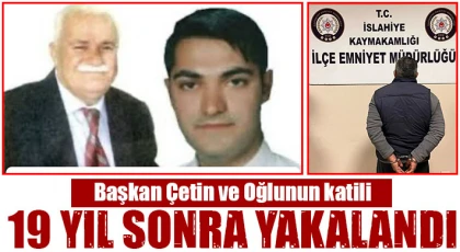 Başkan Çetin ve Oğlunun katili 19 yıl sonra yakalandı