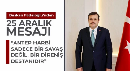 Başkan Fedaioğlu’ndan 25 Aralık Mesajı