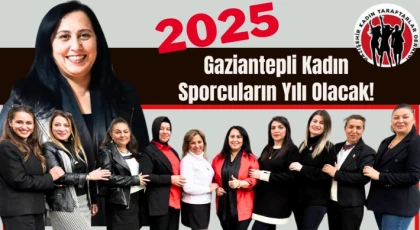 Başkan Mezine Sırakaya: 2025 Gaziantepli Kadın Sporcuların Yılı Olacak!