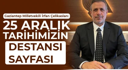 Çelikaslan: 25 Aralık tarihimizin destansı sayfası 