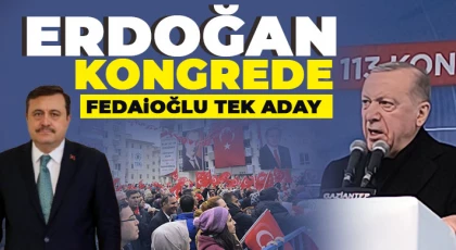 Erdoğan kongrede! Fedaioğlu tek aday 