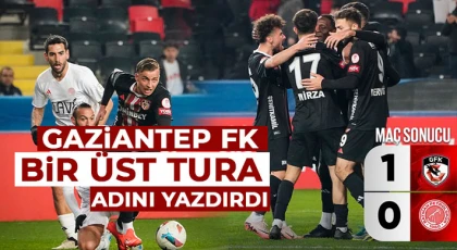 Gaziantep FK 5. tura ismini yazdırdı