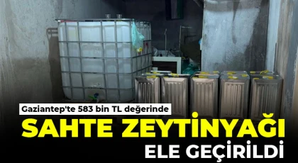 Gaziantep'te 583 bin TL değerinde sahte zeytinyağı ele geçirildi