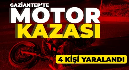 Gaziantep'te kaza! Motoru durduramadı