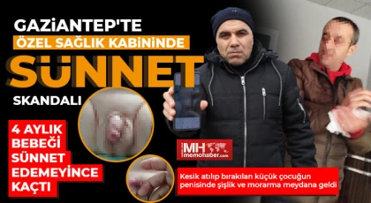 Gaziantep'te özel sağlık kabininde sünnet skandalı