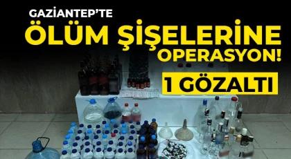  Gaziantep'te sahte alkol operasyonu: 1 gözaltı