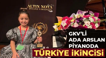 GKV’li Ada Arslan piyanoda Türkiye ikincisi