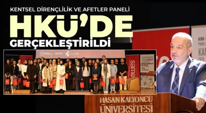 Kentsel Dirençlilik ve Afetler Paneli HKÜ’de gerçekleştirildi