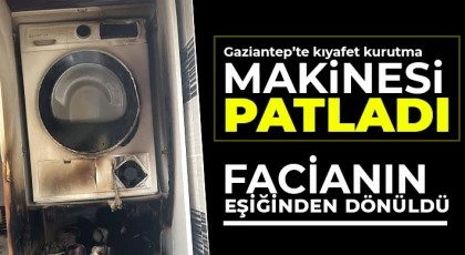 Kıyafet kurutma makinesi patladı, facianın eşiğinden dönüldü