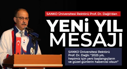  SANKO Üniversitesi Rektörü Prof. Dr. Dağlı'dan yeni yıl mesajı