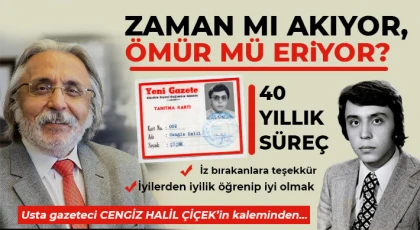 ZAMAN MI AKIYOR, ÖMÜR MÜ ERİYOR?