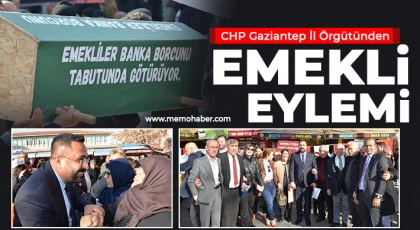 CHP Gaziantep İl Örgütünden Emekli Eylemi