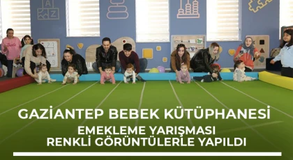 Gaziantep Bebek Kütüphanesi emekleme yarışması renkli görüntülerle yapıldı