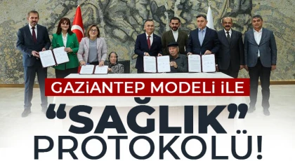 Gaziantep Modeli ile “Sağlık” Protokolü!