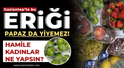 Gaziantep’te bu eriği papaz da yiyemez!