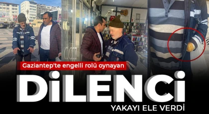 Gaziantep'te engelli rolü oynayan dilenci yakayı ele verdi