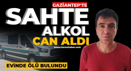 Gaziantep'te sahte alkol kullandığı iddia edilen 1 kişi evinde ölü bulundu