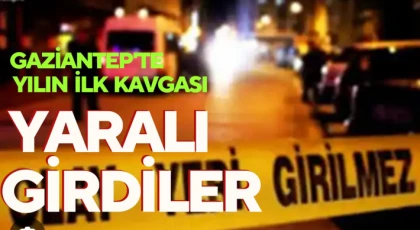 Gaziantep'te silahlı kavga Yeni yıla yaralı girdiler