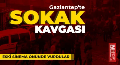 Gaziantep'te sokak kavgası 