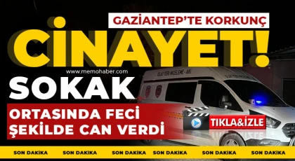 Gaziantep’te sokak ortasında kanlı infaz!