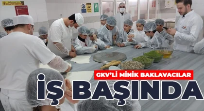 GKV’li minik baklavacılar iş başında