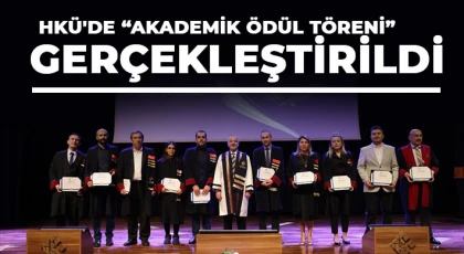 HKÜ'de “Akademik Ödül Töreni” gerçekleştirildi