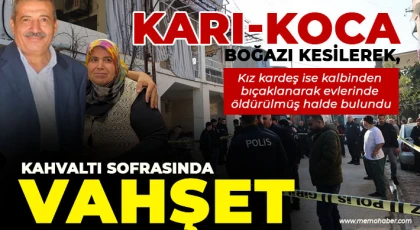 Kahvaltı sofrasında vahşet: İki kadın bir erkek bıçaklanarak öldürüldü