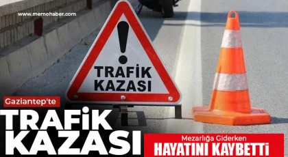 Mezarlığa Giderken Hayatını Kaybetti!