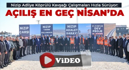 Nizip Adliye Köprülü Kavşağı Çalışmaları Hızla Sürüyor