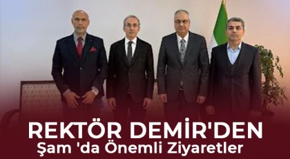 Rektör Demir 'den Şam 'da Önemli Ziyaretler