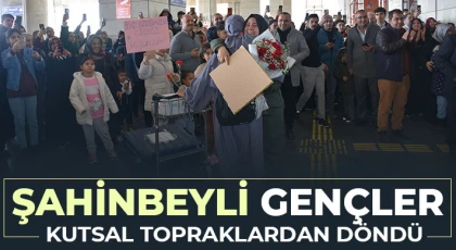 Şahinbeyli gençler kutsal topraklardan döndü