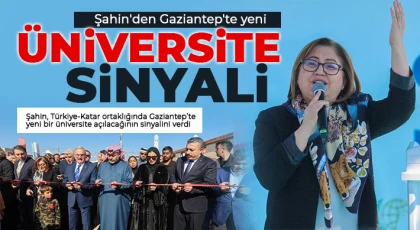 Şahin'den Gaziantep'te yeni üniversite sinyali