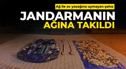 Ağ ile av yasağına uymayan şahıs jandarmanın ağına takıldı