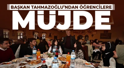 Başkan Tahmazoğlu’ndan öğrencilere müjde