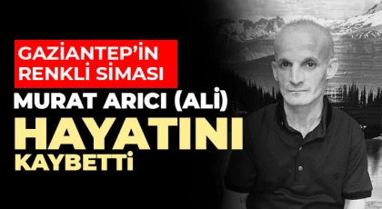 'Behlül' ismi ile tanınan Murat Arıcı hayatını kaybetti