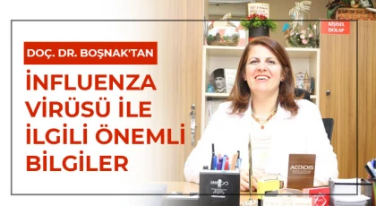 Doç. Dr. Boşnak'tan influenza virüsü ile ilgili önemli bilgiler