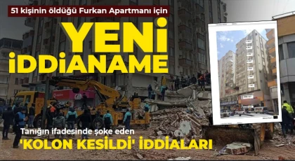 Furkan Apartmanı ile ilgili kolon kesme iddiası nedeniyle yeni iddianame hazırlandı