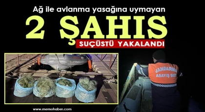 Gaziantep'te ağ ile avlanma yasağına uymayan 2 şahıs suçüstü yakalandı