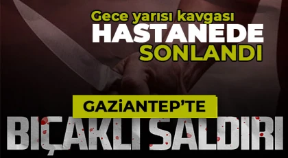 Gece yarısı kavgası hastanede sonlandı