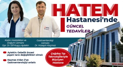 HATEM Hastanesi'nde güncel tedaviler