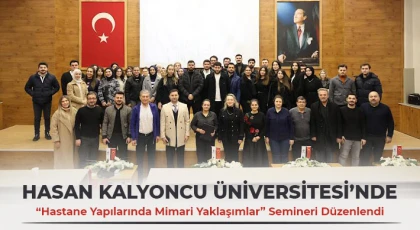 HKÜ'de Hastane Yapılarında Mimari Yaklaşımlar Semineri Düzenlendi