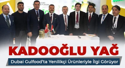 Kadooğlu Yağ, Dubai Gulfood’da yenilikçi ürünleriyle ilgi görüyor