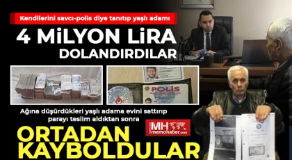 Kendilerini savcı-polis diye tanıtıp yaşlı adamı 4 milyon lira dolandırdılar