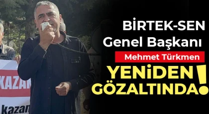 Mehmet Türkmen gözaltına alındı