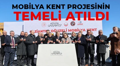 Mobilya Kent projesinin temeli atıldı